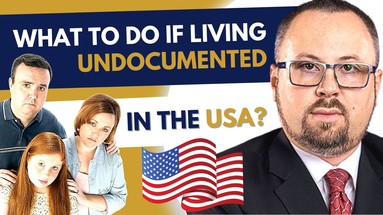 What To Do if Living Undocumented in the USA?